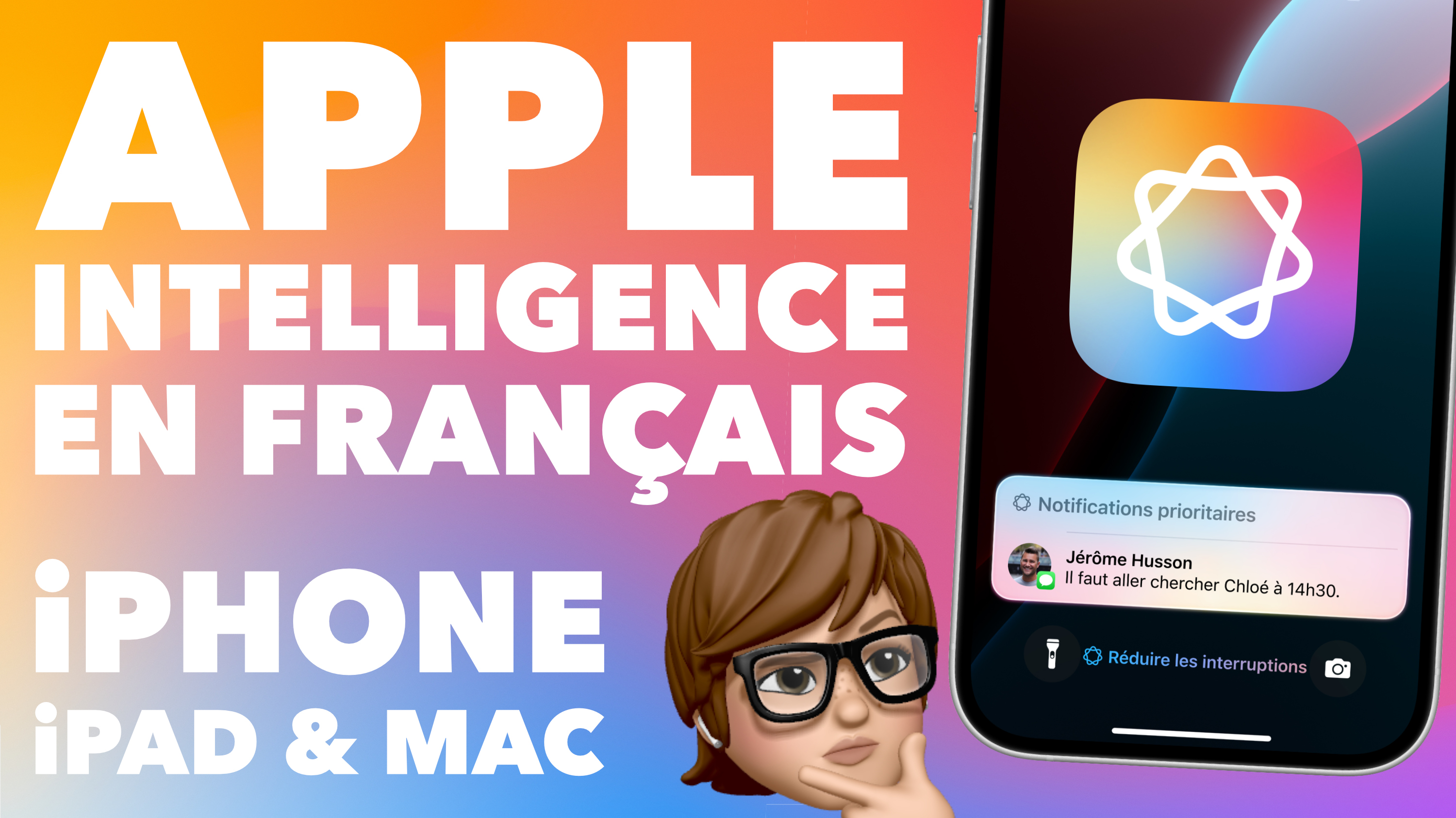 Apple Intelligence disponible en français sur iPhone, iPad et Mac : installer, découvrir, profiter