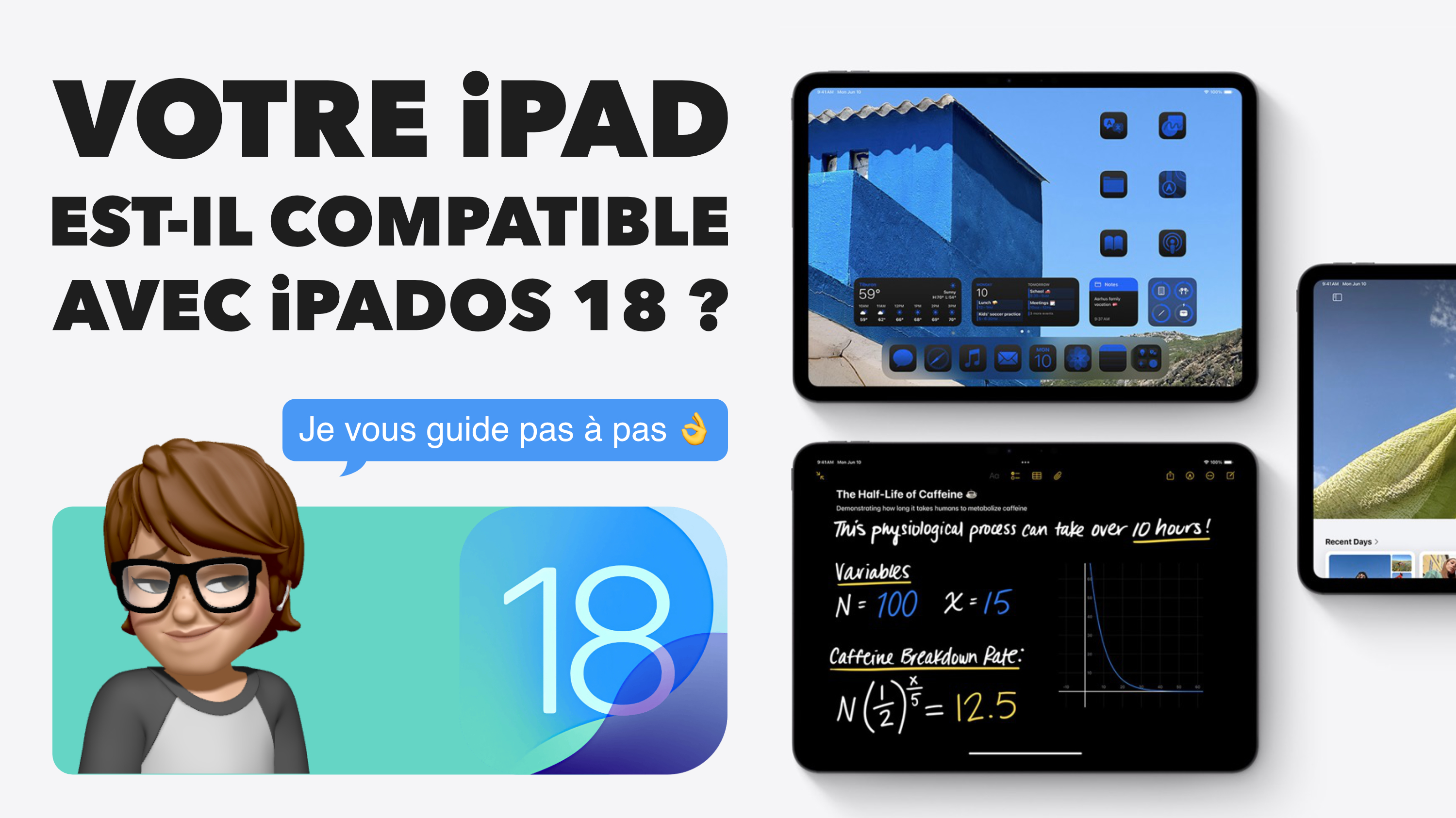 Votre iPad est il compatible avec iPadOS 18 ? Je vous guide pour installer iPadOS 18 en sécurité