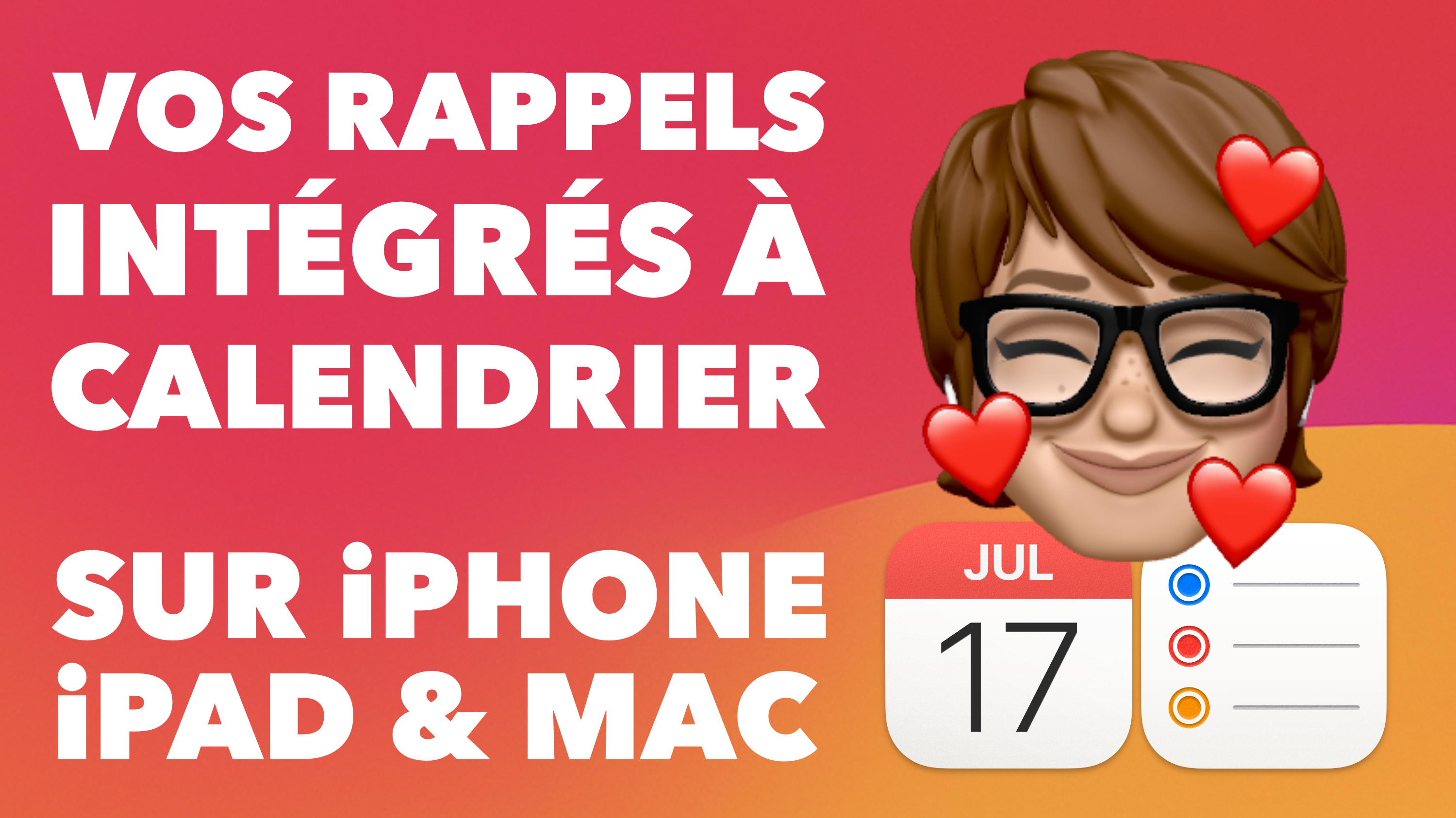 Les rappels enfin intégrés dans Calendrier sur iPhone, Mac et iPad ! iOS 18, macOS Sequoia, iPadOS