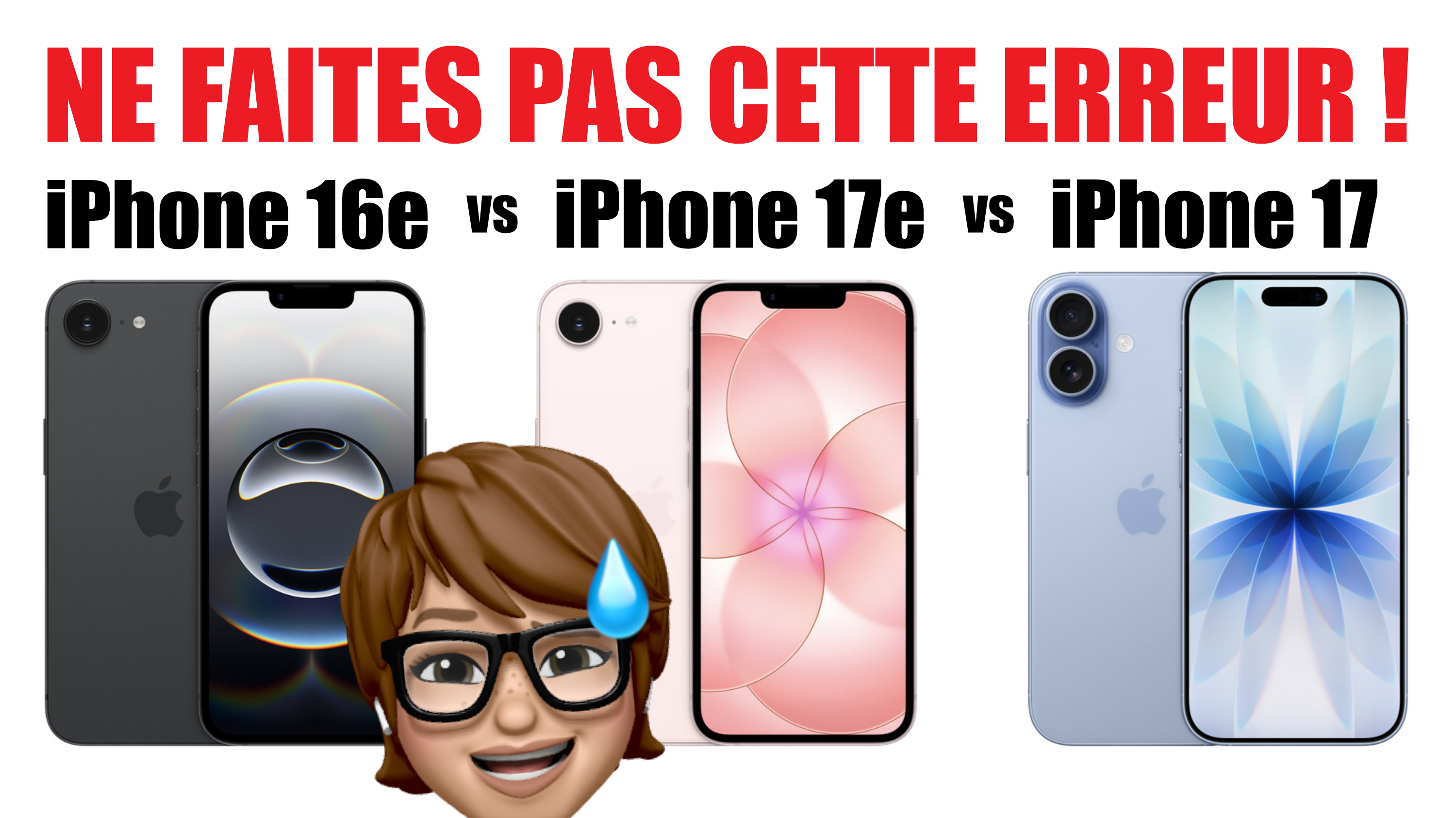 iPhone 17e VS iPhone 16e VS iPhone 17 : comparatif complet & guide d&rsquo;achat • Nouveautés Apple !